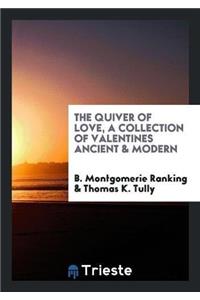 Quiver of Love, a Collection of Valentines Ancient & Modern
