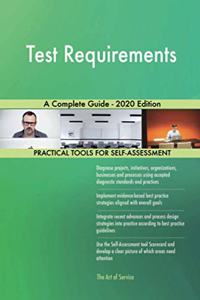 Test Requirements A Complete Guide - 2020 Edition