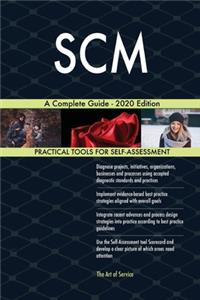 SCM A Complete Guide - 2020 Edition