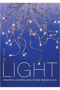 Light: Creating Lighting Solutions Inside and Out