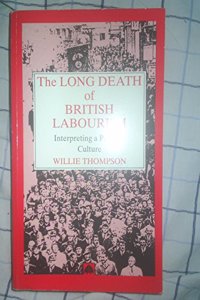 Long Death of British Labourism