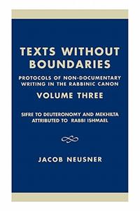 Texts Without Boundaries: Protocols of Non-Documentary Writing in the Rabbinic Canon