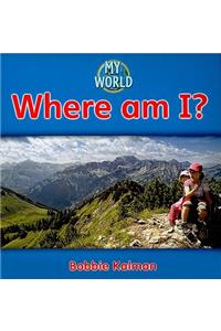 Where Am I?
