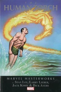 Marvel Masterworks: The Human Torch, Volume 1