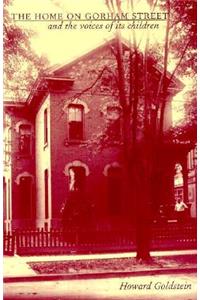 The Home on Gorham Street and the Voices of Its Children