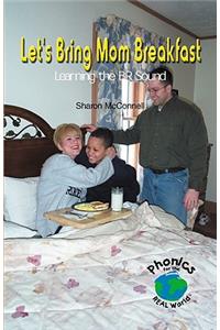 Let's Bring Mom Breakfast