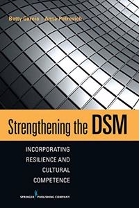 Strengthening the DSM: Incorporating Resilience and Cultural Competence