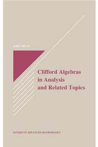 Clifford Algebras in Analysis and Related Topics