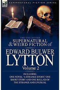 Collected Supernatural and Weird Fiction of Edward Bulwer Lytton-Volume 2