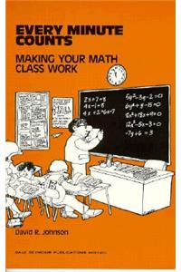 Every Minute Counts: Making Your Math Class Work Copyright 1982