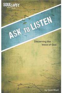 Ask to Listen: Discerning the Voice of God