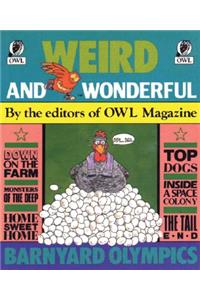 Weird and Wonderful
