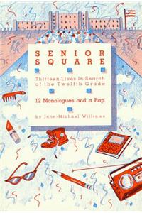 Senior Square - 12 Monologues and a Rap