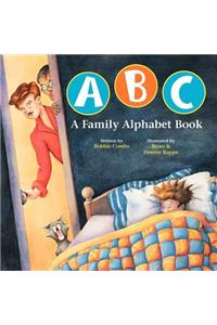 ABC A Family Alphabet Book