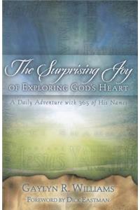 The Surprising Joy of Exploring God's Heart