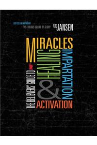 Believers' Guide to Miracles Healing Impartation & Activation