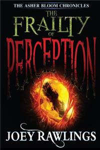 Frailty Of Perception