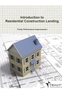 Introduction to Residential Construction Lending