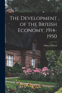 Development of the British Economy, 1914-1950