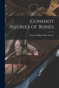 Gunshot Injuries of Bones