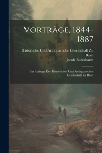Vorträge, 1844-1887