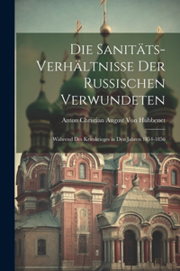 Sanitäts-Verhältnisse Der Russischen Verwundeten