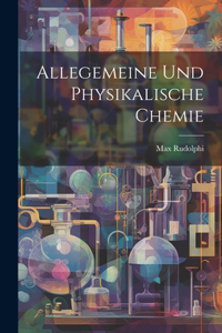 Allegemeine und Physikalische Chemie