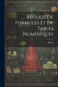 Recueil De Formules Et De Tables Numériques