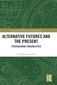 Alternative Futures and the Present