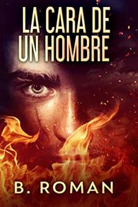 La Cara De Un Hombre