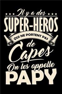 Il y a des Super-Héros qui ne portent pas de Capes, on les appellent Papy
