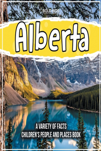 Alberta A State In Canada Children's People And Places Book