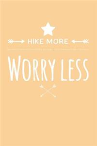 Hike More Worry Less