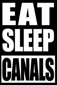 Eat Sleep Canals Cool Notebook for Gongoozler