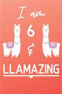 I Am 6 And Llamazing