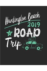 Huntington Beach Road Trip 2019