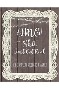 Omg Shit Just Got Real The Complete Wedding planner: The Wedding Planner Notebook For the Offbeat Bride: Timeline, Checklists, Guest List, Table Seating Wedding Attire And More. Great Gift For The Brid