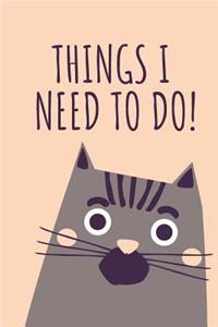 Things I Need to Do!