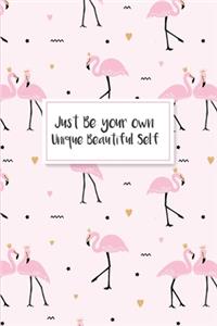 Just be your Own Unique Beautiful Self