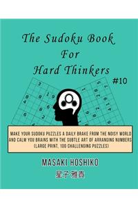 The Sudoku Book For Hard Thinkers #10