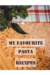 My Favourite Pasta Recipes