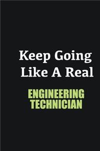 Keep Going Like a Real Engineering Technician