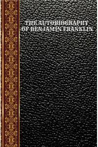 The Autobiography of Benjamin Franklin