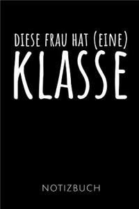 Diese Frau Hat (Eine) Klasse Notizbuch