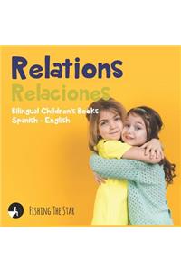 Relations - Relaciones, Bilingual Children's Books Spanish English