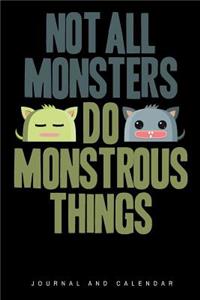 Not All Monsters Do Monstrous Things