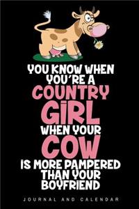You Know You're When You're A Country Girl When Your Cow Is More Pampered Than Your Boyfriend