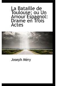 La Bataille de Toulouse