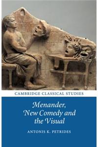 Menander, New Comedy and the Visual