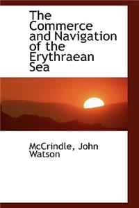 The Commerce and Navigation of the Erythraean Sea